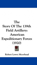 the story of the 139th field artillery american expeditionary forces_cover