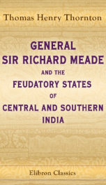 general sir richard meade and the feudatory states of central and southern india_cover