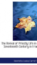 the revival of priestly life in the seventeenth century in france_cover