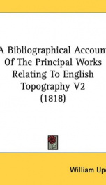 a bibliographical account of the principal works relating to english topography_cover