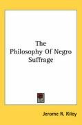 the philosophy of negro suffrage_cover