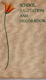 school sanitation and decoration a practical study of health and beauty in the_cover