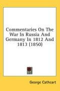 commentaries on the war in russia and germany in 1812 and 1813_cover