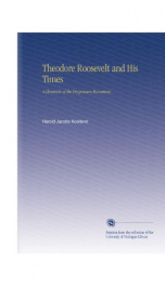 theodore roosevelt and his times a chronicle of the progressive movement_cover