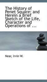 the history of penet square and herein a brief sketch of the life character a_cover