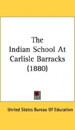 the indian school at carlisle barracks_cover