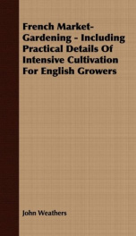 french market gardening including practical details of intensive cultivation_cover