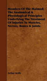 menders of the maimed the anatomical physiological principles underlying the_cover