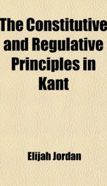 the constitutive and regulative principles in kant_cover