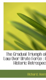 the gradual triumph of law over brute force a historic retrospect_cover