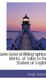 some general bibliographical works of value to the student of english_cover