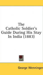 the catholic soldiers guide during his stay in india_cover