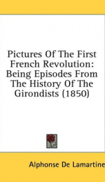 pictures of the first french revolution being episodes from the history of the_cover