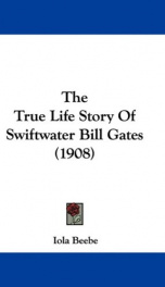 the true life story of swiftwater bill gates_cover