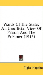 wards of the state an unofficial view of prison and the prisoner_cover