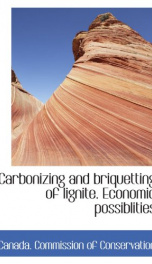 carbonizing and briquetting of lignite economic possiblities_cover