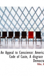 an appeal to conscience americas code of caste a disgrace to democracy_cover