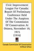 civic improvement league for canada report of preliminary conference held under_cover