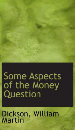 some aspects of the money question_cover