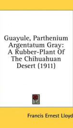 guayule parthenium argentatum gray a rubber plant of the chihuahuan desert_cover