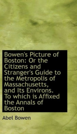 bowens picture of boston or the citizens and strangers guide to the metropoli_cover