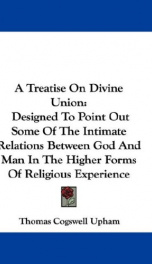 a treatise on divine union designed to point out some of the intimate relations_cover