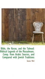 the bible the koran and the talmud or biblical legends of the mussulmans_cover