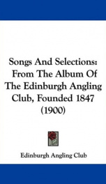 songs and selections from the album of the edinburgh angling club founded 1847_cover