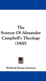 the sources of alexander campbells theology_cover