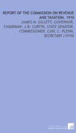 report of the commission on revenue and taxation 1910_cover