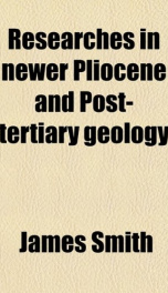 researches in newer pliocene and post tertiary geology_cover