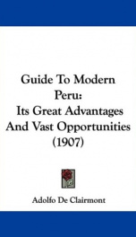 guide to modern peru its great advantages and vast opportunities_cover