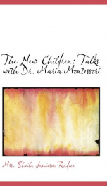 the new children talks with dr maria montessori_cover