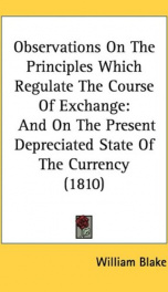observations on the principles which regulate the course of exchange and on the_cover