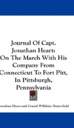 journal of capt jonathan heart on the march with his company from connecticut_cover