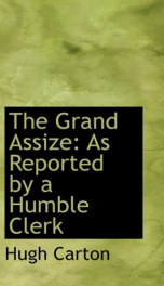 the grand assize as reported by a humble clerk_cover