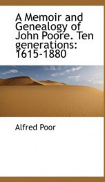 a memoir and genealogy of john poore ten generations 1615 1880_cover