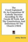 the creed explained or an exposition of catholic doctrine_cover