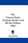 the unseen hand or james renfew and his boy helpers_cover
