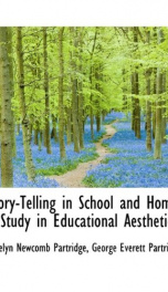 story telling in school and home a study in educational aesthetics_cover