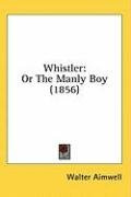 whistler or the manly boy_cover