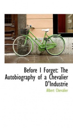 before i forget the autobiography of a chevalier dindustrie_cover