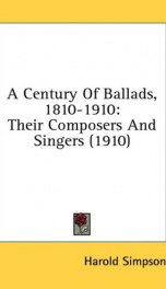 a century of ballads 1810 1910 their composers and singers_cover