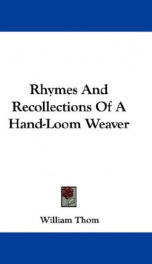 rhymes and recollections of a hand loom weaver_cover