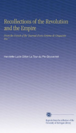 recollections of the revolution and the empire from the french of the journal_cover