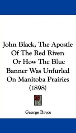 john black the apostle of the red river or how the blue banner was unfurled on_cover