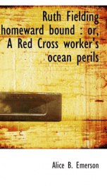 ruth fielding homeward bound or a red cross workers ocean perils_cover