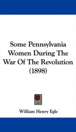 some pennsylvania women during the war of the revolution_cover