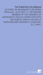 the evanston colloquium lectures on mathematics delivered from aug 28 to sept_cover