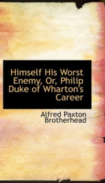 himself his worst enemy or philip duke of whartons career_cover